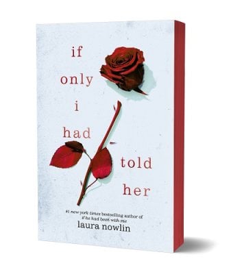 If Only I Had Told Her: Exclusive Edition by Laura Nowlin