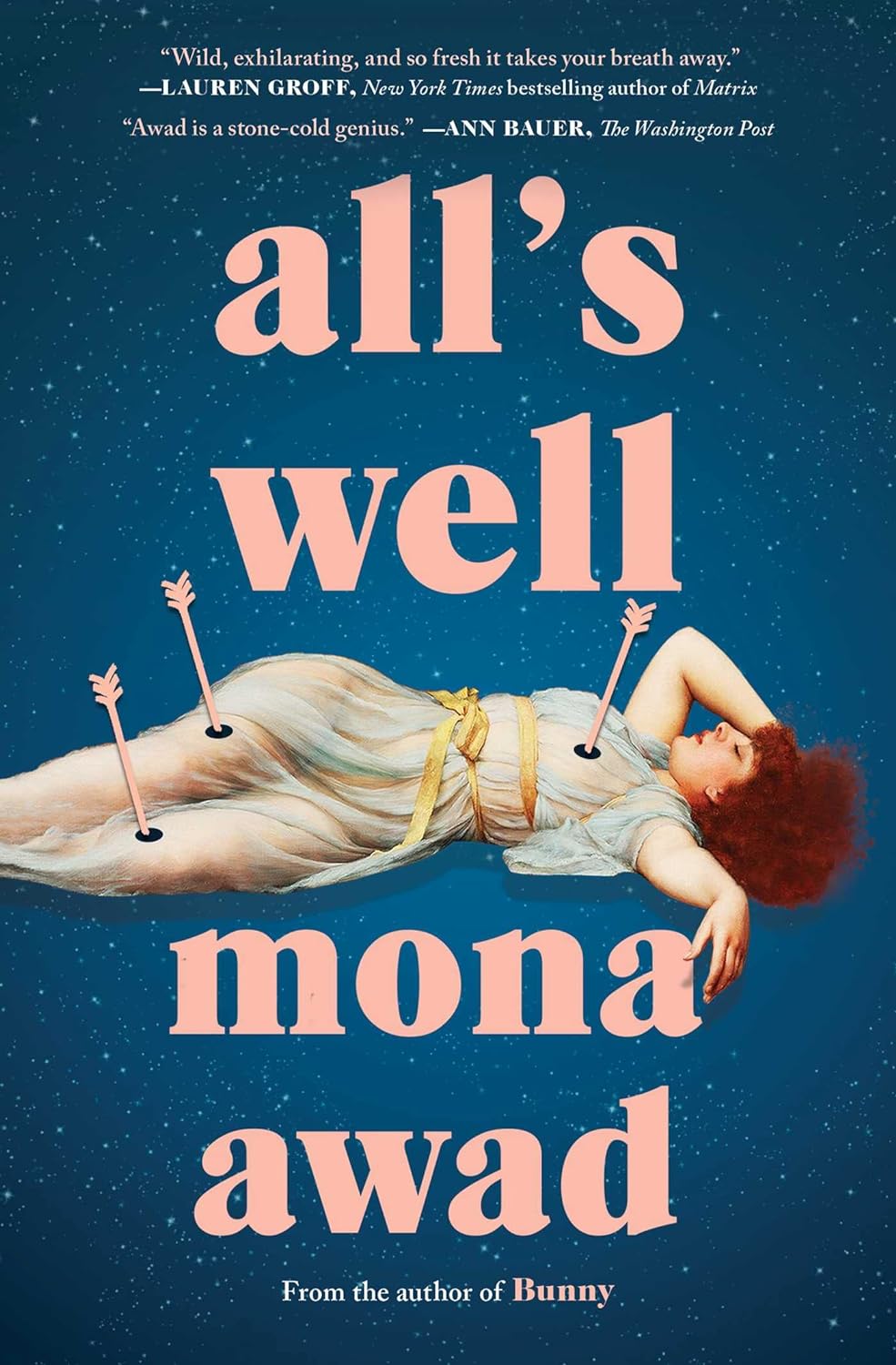 All's Well: A Novel by Mona Awad