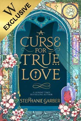 A Curse For True Love by Stephanie Garber