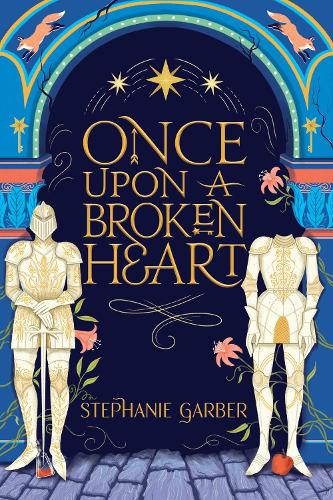 Once Upon A Broken Heart: Hodderscape Vault (Hardback)