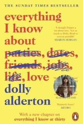 Everything I Know About Love by Dolly Alderton