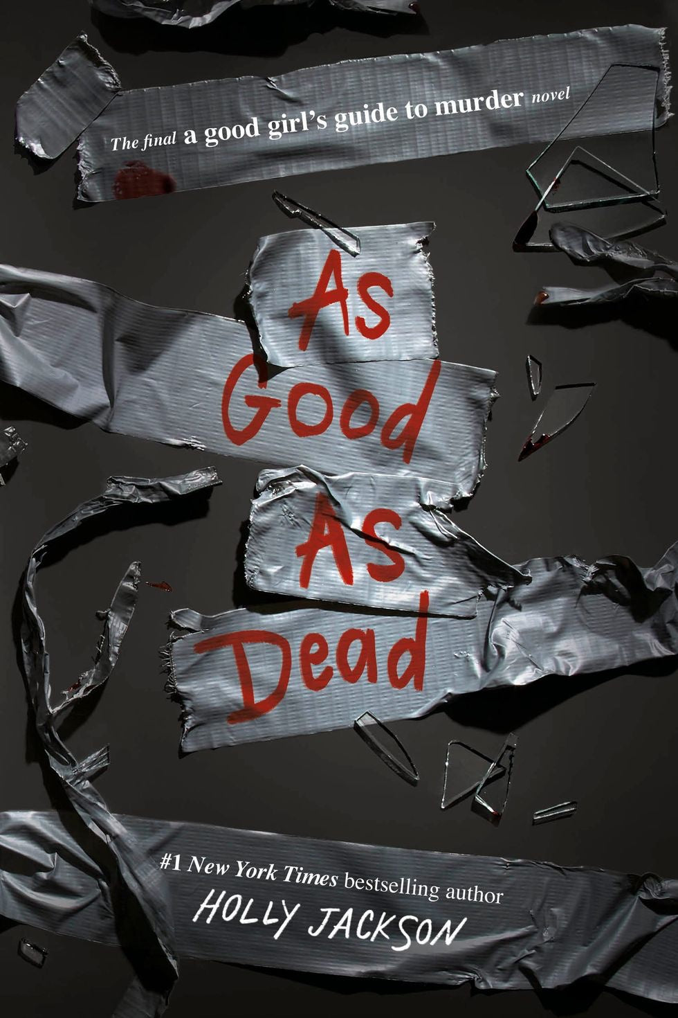 As Good as Dead: The Finale to A Good Girl's Guide to Murder