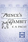 Prince's Gambit (The Captive Prince Trilogy, 2) by C. S. Pacat