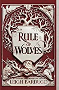 Rule of Wolves (King of Scars Duology, 2) by Leigh Bardugo