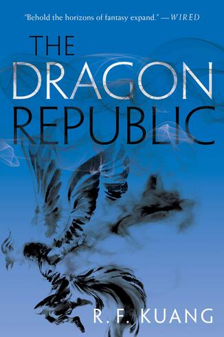 The Dragon Republic (The Poppy War, 2) by R. F. Kuang [ENCARGO: de 4 a 8 semanas en llegar]