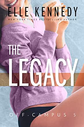 The Legacy by Elle Kennedy (Off-Campus 5)