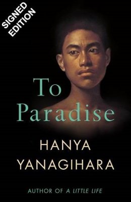 To Paradise: Signed Bookplate Edition by Hanya Yanagihara